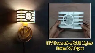DIY Membuat Lampu Hias Dinding Dari Pipa PVC