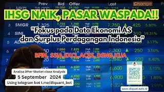IHSG naik 0.11%! Market waspadai data ekonomi US | After Market Close Analysis| 5 September 2024"