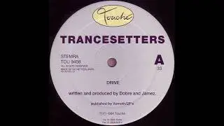 Trancesetters  - Drive -  Touche Records- 1994