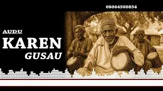 AUDU KAREN GUSAU WAKAR MAIDA HANKALI DAN IBRAHIM