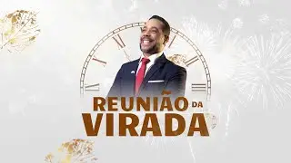 REUNI&Atilde;O DA VIRADA - Quarta-feira- 31-12-25 - Pr. Neilton Rocha - 18h