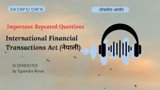[NP] International Financial Transactions Act VVIP Questions for CA CAP III/ CAP II / Loksewa Aayog