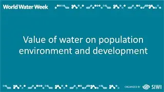 Value of water on population environment and development