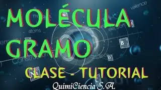 MOL&Eacute;CULA GRAMO : CLASE PRACTICA - TUTORIAL