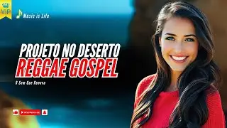 Projeto no deserto - Voz da Verdade Versão Reggae Gospel Remix 2025