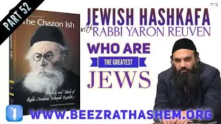 WHO ARE THE GREATEST JEWS - Jewish HaShkafa (52)