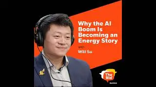 250: Powering AI 2.0: Why the AI Boom Is Becoming an Energy Story
