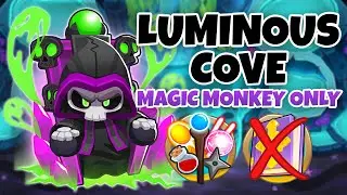 Luminous Cove MAGIC MONKEYS ONLY Guide | No Monkey Knowledge - BTD6