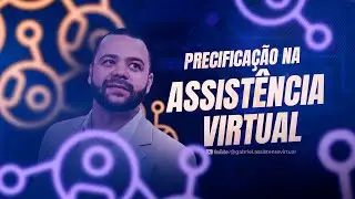 Descubra a Fórmula Secreta da Precificação na Assistência Virtual!