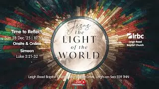 28 Dec | Simeon: Time to Reflect | Looking Back, Looking Forward