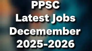 PPSC Latest Jobs Advertisment 2026| PPSC Assistant Jobs 2026| PPSC Veterinary Officer Jobs 2026|PPSC