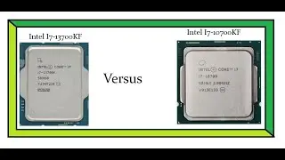 Intel I7-10700KF versus Intel I7-13700KF