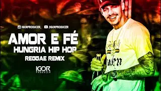 MELÔ DE AMOR E FÉ (Hungria) vs Reggae Remix @igorproducer​