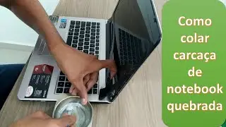Como colar carcaça de notebook quebrada