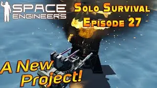 SESS Season 3 | E27 - New Project! - Gameplay & Tips | Space Engineers