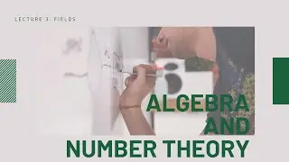 A Short Course in Algebra and Number Theory - Fields