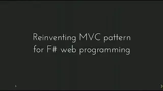 Reinventing MVC pattern for web programming with F# - Krzysztof Cieślak