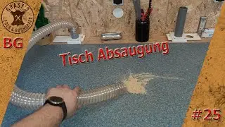 BG#25 Absaugung im Tisch?! | Kunststoff Schieber | Bastel Grasy