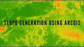 Slope generation using ArcGIS and SRTM 10M DEM