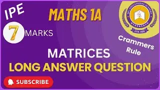 IPE Maths 1st Year 1A | Matrices &ndash; Cramer&rsquo;s Rule | 7 Marks LAQ Pakka | TG Board Exam #ipemaths #1st