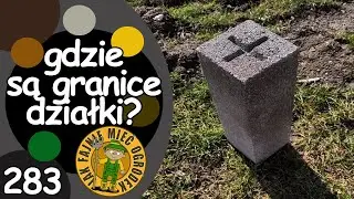 #283 Kamienie graniczne - samodzielnie wytyczam granice działki pod tymczasowe ogrodzenie!
