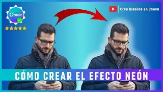Tutorial Canva | Aprende a hacer el Efecto Neón PERFECTO  | Paso a Paso
