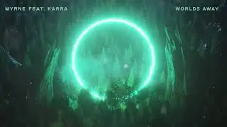 MYRNE - Worlds Away feat. Karra (Visualizer Video) [Ultra Music]