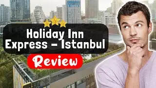Обзор отеля Holiday Inn Express - Istanbul - Atakoy Metro by IHG - Что НА САМОМ ДЕЛЕ произошло