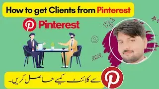 How to get Clients from Pinterest | Pinterest Marketing | How to use Pinterest | Guest Posting