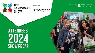 Inside The Landscape Show 2024 | Why Landscaping Professionals Keep Coming Back