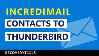 📑 How to Backup IncrediMail Contacts to Thunderbird ? Instant Solution