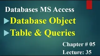 Computer 2nd year Chapter no 05 Lecture no 35 Database Object table and Queries