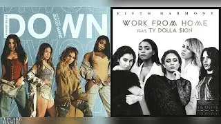 Down | Work From Home - Fifth Harmony, Ty Dolla $ign & Gucci Mane (Mashup)
