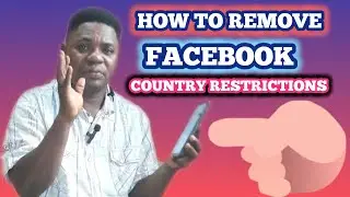 HOW TO REMOVE COUNTRY RESTRICTIONS ON YOUR FACEBOOK PAGE: SIMPLE TUTORIAL FOR BEGINNERS.