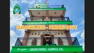 GUS SANDI ROIS - PONDOKE DEWE