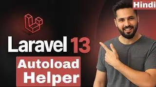 Laravel 13 Tutorial in Hindi #29 Helpers | Custom Helper Functions & Autoload