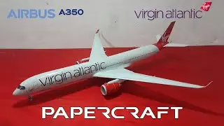 VIRGIN ATLANTIC AIRBUS A350-1000XWB PAPERCRAFT/PAPERMODEL #papercraft #airbus #a350xwb