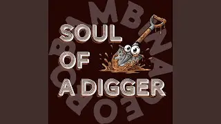 Soul of a Digger