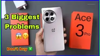 3 biggest problems in oneplus ace 3 pro | don&rsquo;t buy?