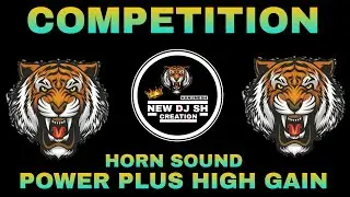 Power Plus High Gain Competition Song - NEW DJ SH CREATION HANUMESH GVT