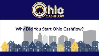 Why Did You Start Ohio Cashflow?