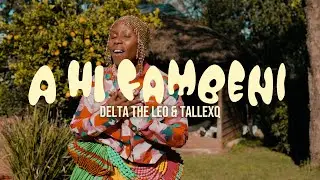 [Lekompo] A Hi Fambeni Official Music Video - Delta The Leo x TallexQ