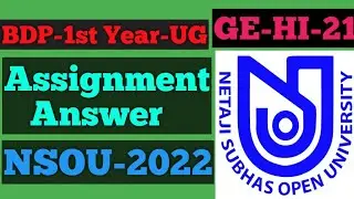 GE-HI-21 UG Assignment Answer 2022 | nsou 1st  year assignment GE-HI-21