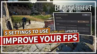5 MUST USE Settings to IMPROVE YOUR FPS in PvE and PvP | Black Desert