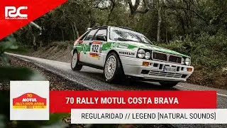 70 Rally Motul Costa Brava 2022 - REGULARIDAD/LEGEND [NATURAL SOUNDS]
