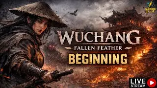 WUCHANG: Fallen Feather | Beginning Gameplay | First Playthrough #gaming #livegaming #wuchang