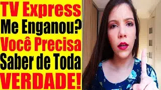TV Express &Eacute; Confi&aacute;vel? TV Express Vale a Pena? TV Express Funciona? TV Express &Eacute; Bom? - TV Express