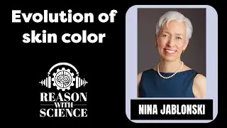 Evolution of skin color | Nina Jablonski | Reason with Science | BLM | Sapiens | Vitamin D