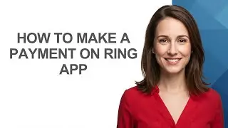 How To Make A Payment On Ring App - AshleyHowTo