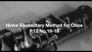 Hinke Elementary Method for Oboe P.12 No.16-18
